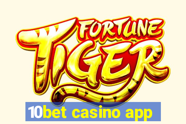 10bet casino app